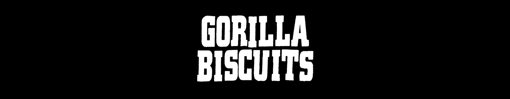 GORILLA BISCUITS