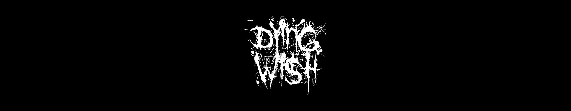 DYING WISH