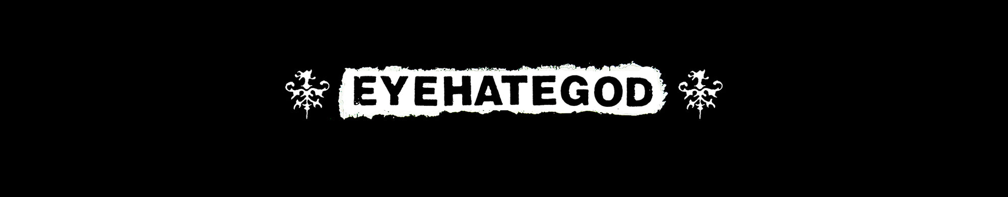 EYEHATEGOD