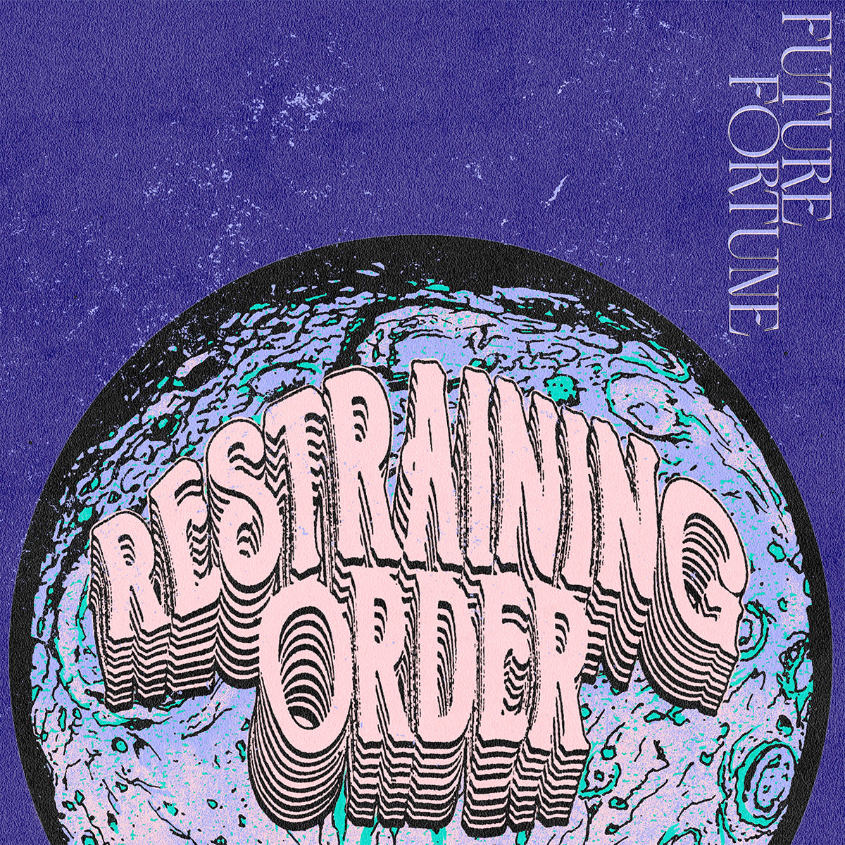 RESTRAINING ORDER "Future Fortune" LP