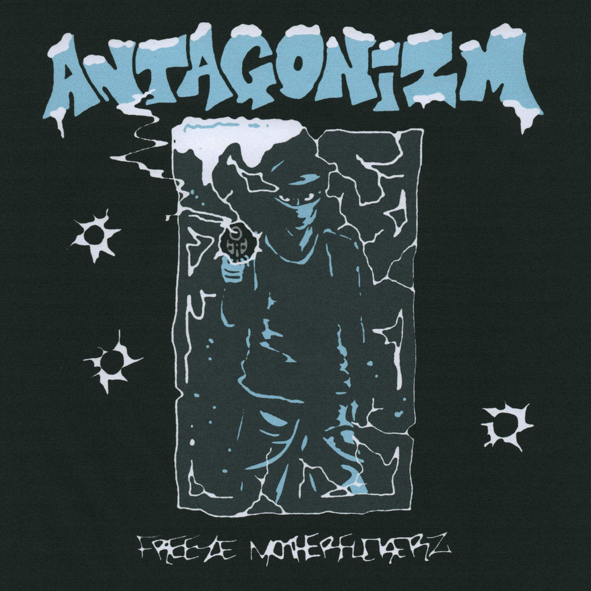 ANTAGONIZM "Freeze Motherfuckerz" LP