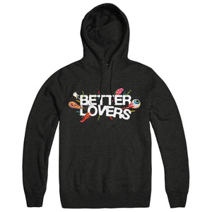 BETTER LOVERS "Highly Irresponsible" Hoodie