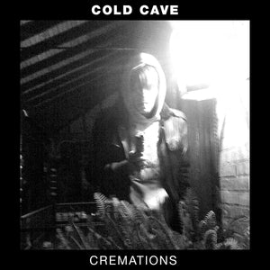 COLD CAVE "Cremations" LP