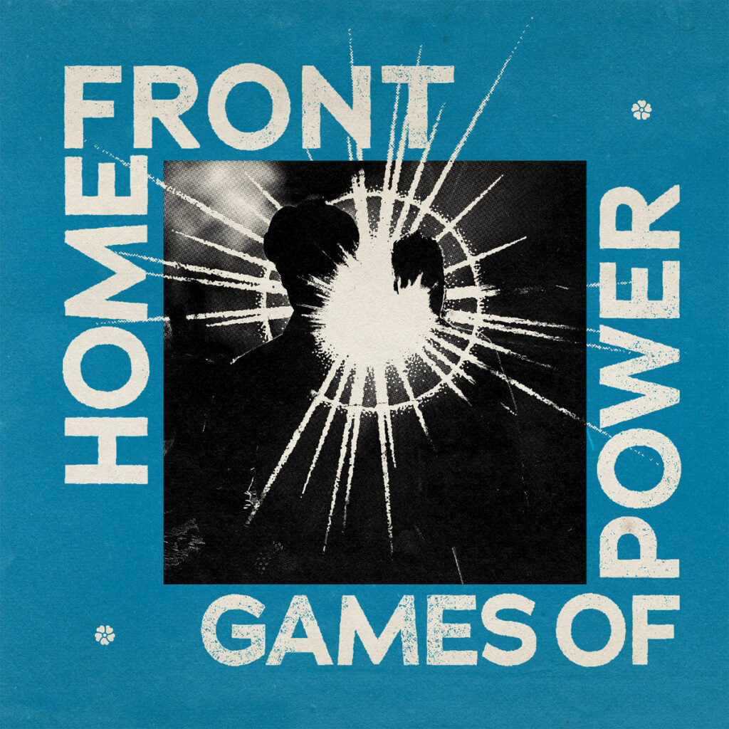 HOME FRONT "Games Of Power" LP