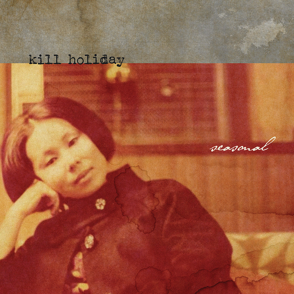 KILL HOLIDAY "Seasonal" LP