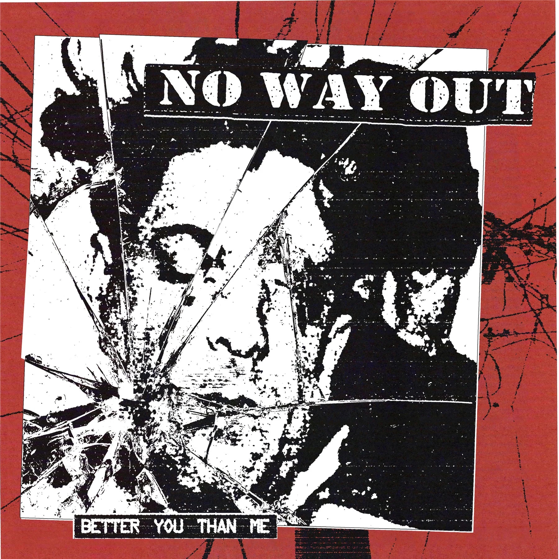 NO WAY OUT "Better You Than Me" 7"