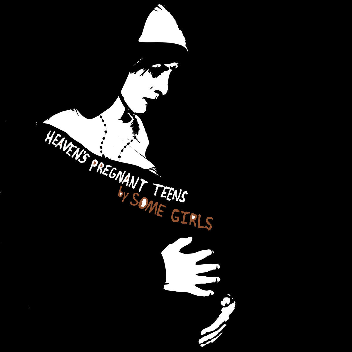 SOME GIRLS "Heaven's Pregnant Teens" LP
