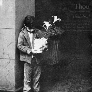 THOU "Umbilical" LP + 7"