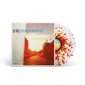 BE WELL "The Weight And The Cost" LP