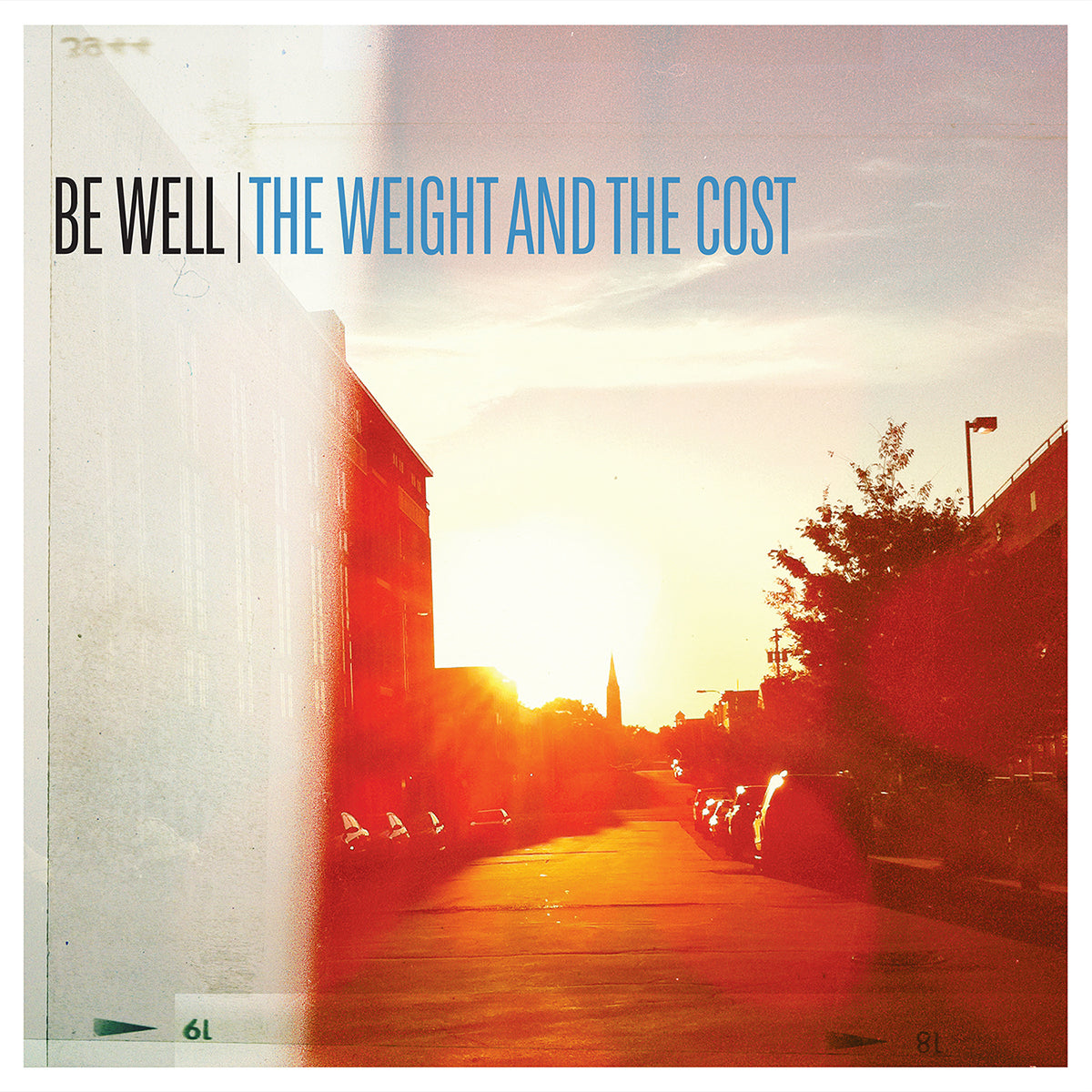 BE WELL "The Weight And The Cost" LP