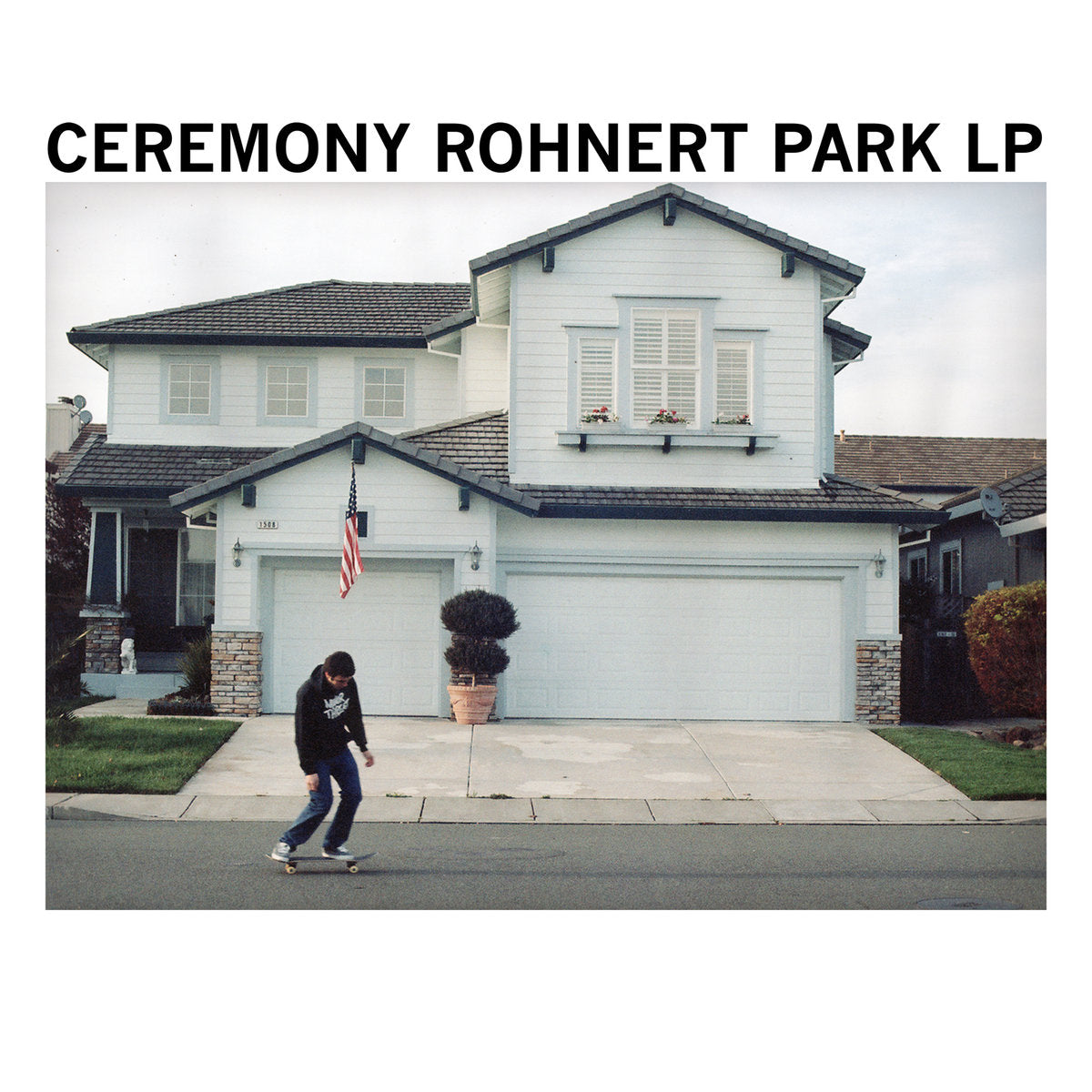 CEREMONY "Rohnert Park" LP