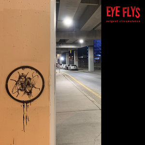 EYE FLYS "Exigent Circumstance" LP