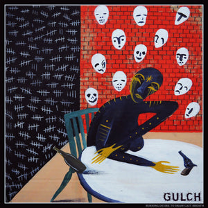 GULCH "Burning Desire To Draw Last Breath" 12"