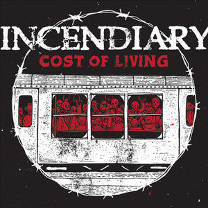 INCENDIARY "Cost Of Living" LP