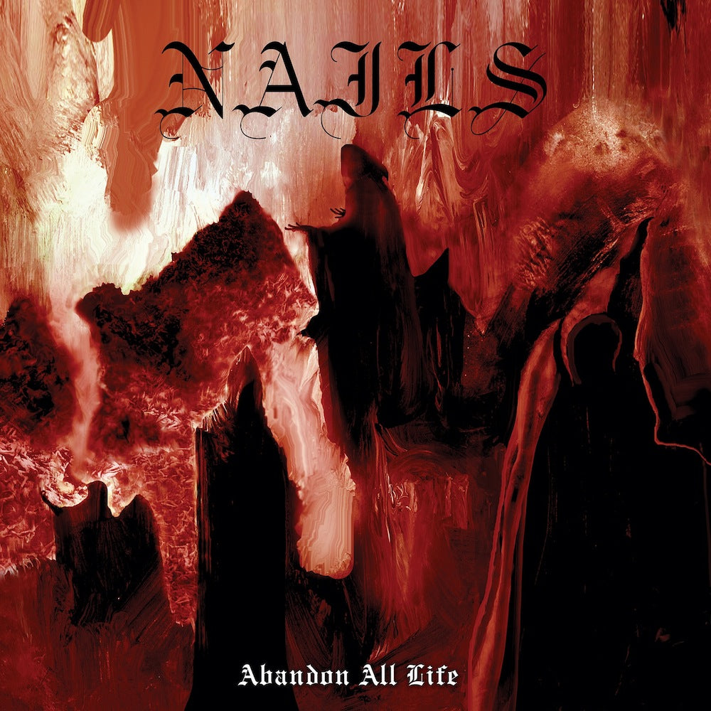 NAILS "Abandon All Life" LP