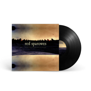 RED SPAROWES "The Fear Is Excruciating, But Therein Lies The Answer" LP