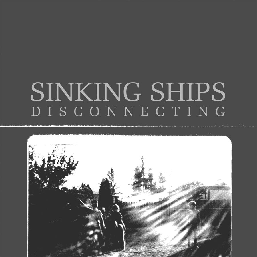 SINKING SHIPS "Disconnecting" LP