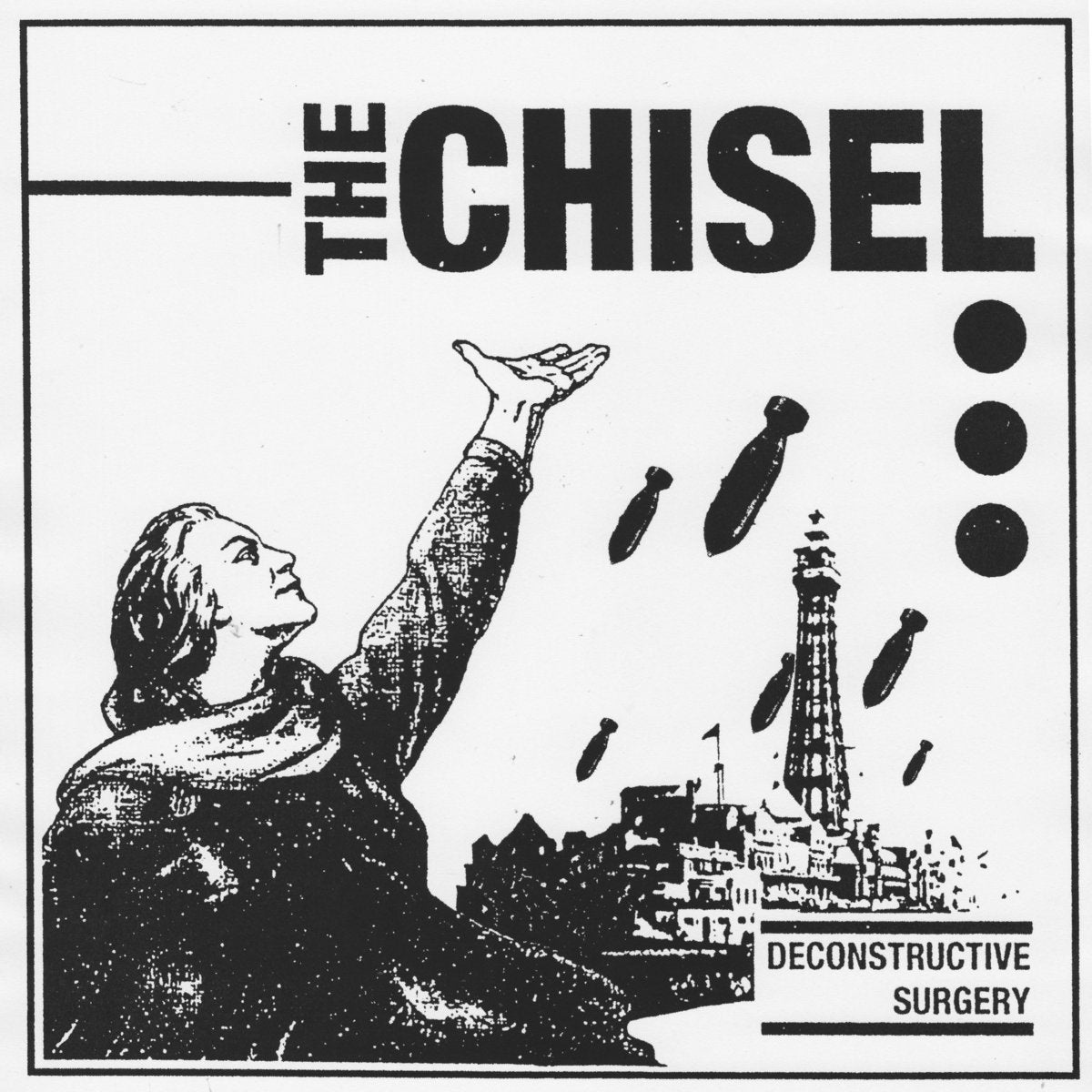 THE CHISEL "Deconstructive Surgery" 7"