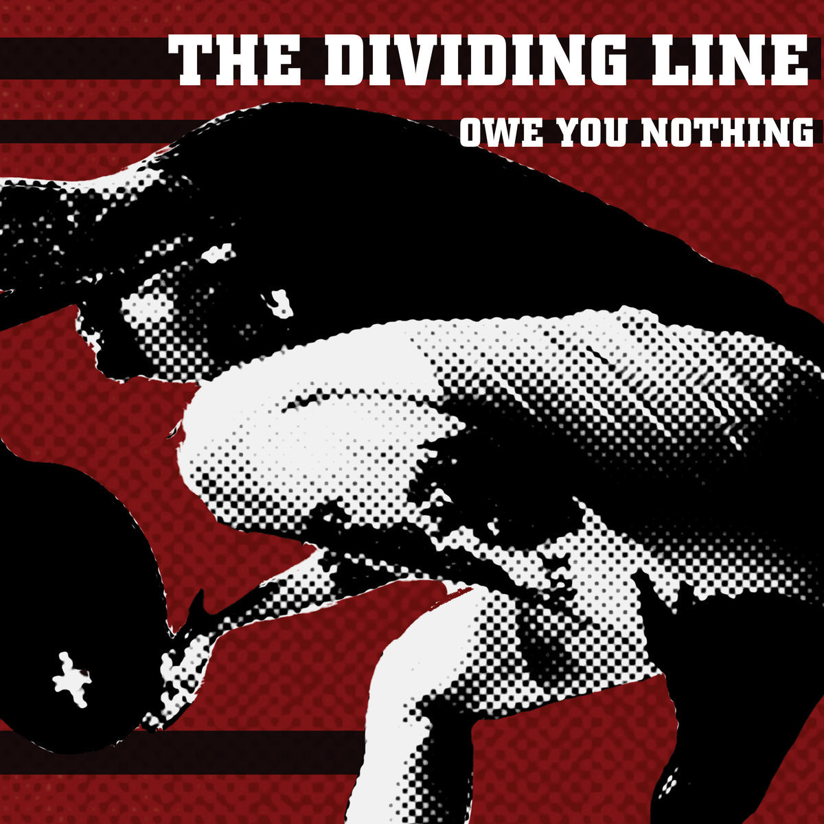 THE DIVIDING LINE "Owe You Nothing" LP